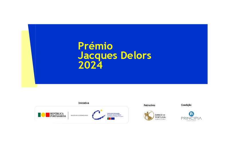 Prémio Jacques Delors 2024: Candidaturas Abertas!